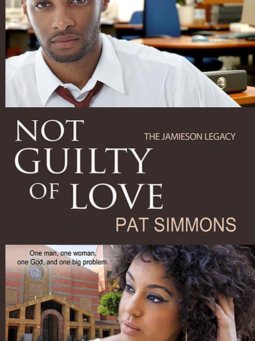 Title details for Not Guilty of Love by Pat Simmons - Available